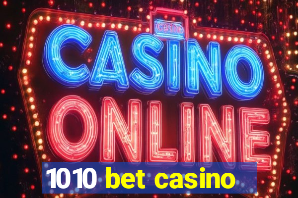 1010 bet casino